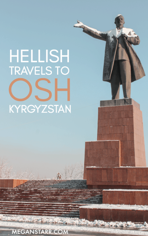 At the end of last year, I left my temporary home in Kazakhstan and attempted to make it to Osh, Kyrgyzstan. Nothing is ever easy in Central Asia.