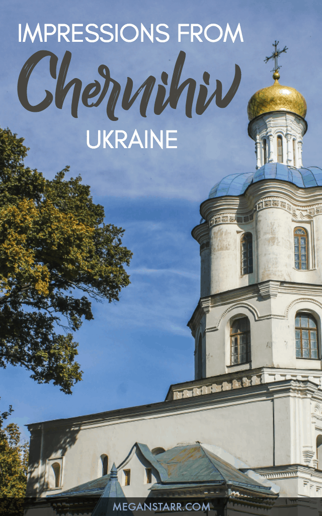 My time spent in Chernihiv, Ukraine gave me the impression that this cozy and unassuming northern city known for its beer deserved a lot more tourism.