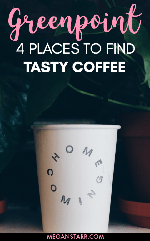 This coffee lover's guide will take you to four cafes that serve tasty coffee in Greenpoint, Brooklyn in New York so you can get your daily caffeine fix! #Brooklyn #NYC #coffee