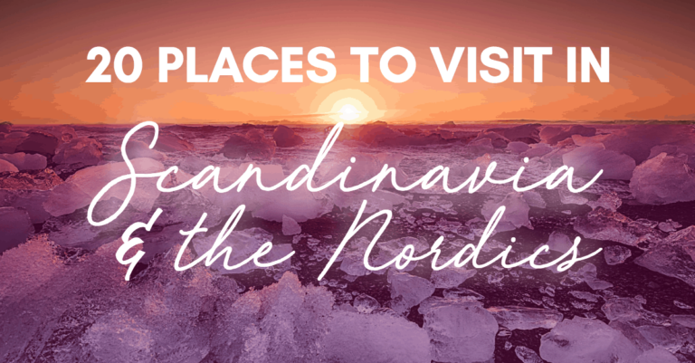 20 Places to Visit in Scandinavia and the Nordics Right Now!