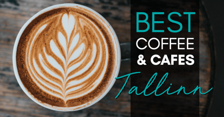 Tallinn Cafes: Where to Find The Best Coffee in Tallinn, Estonia