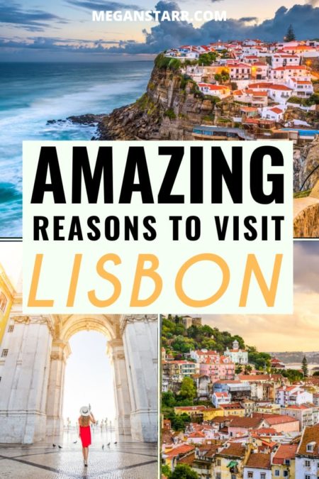 10 Amazing Reasons to Visit Lisbon, Portugal