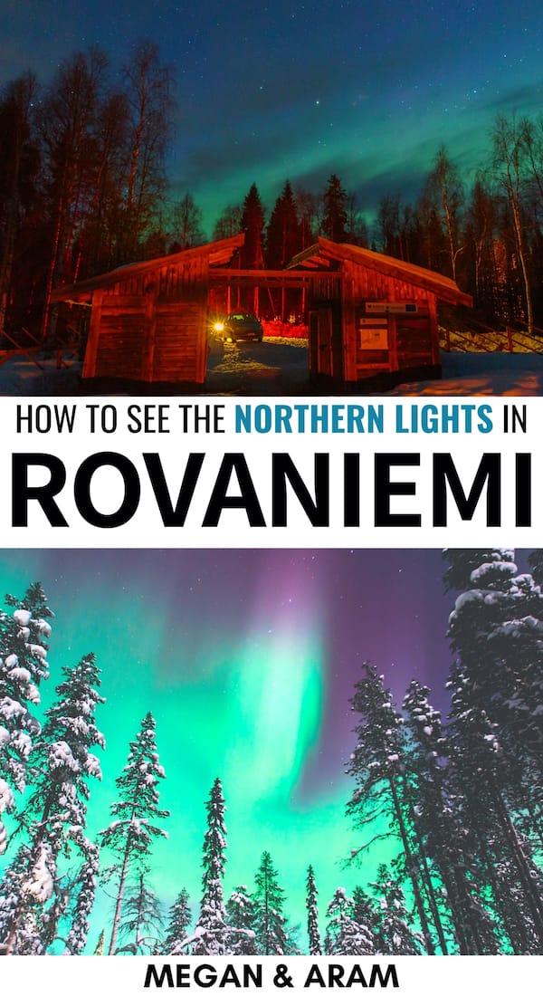 How to See the Northern Lights in Rovaniemi (Best Tours + Tips)