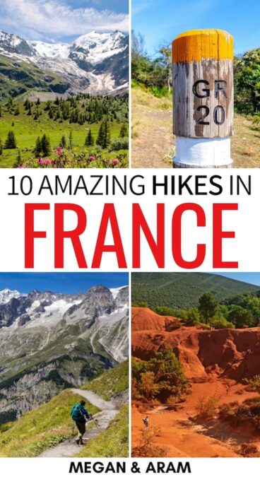 Looking for the best hikes in France to add to your itinerary? These are the top places to go hiking in France - including tips on how to complete them! | France hiking | France trails | France hiking trails | France hikes | Hikes France | trails in France | Things to do in France | Places to visit in France | What to do in France | Hikes in Corsica | Corsica hiking | Hikes in Southern France | Southern France hiking