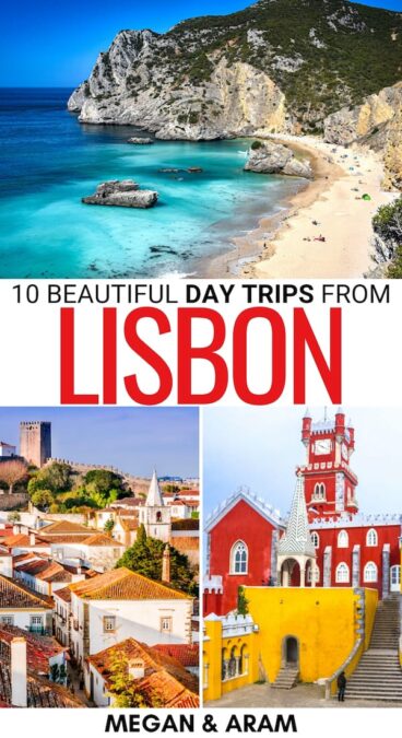 Are you on an adventure to explore some of the best day trips from Lisbon? This guide tells you where to go, how to get there, and why you should visit each! | Lisbon day trips | Places to visit near Lisbon | Things to do in Lisbon | Lisbon itinerary | Places to visit in Portugal | Portugal itinerary | Beaches near Lisbon | Portugal cities | Portugal towns | Weekend in Lisbon things to do | Lisbon day tours | Day tours from Lisbon