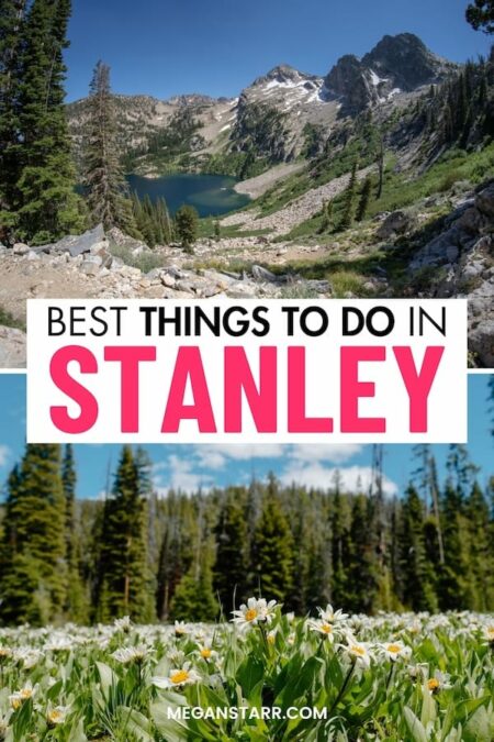 Are you planning a trip to Stanley, Idaho? These are the best things to do in Stanley and the nearby area - including hiking in Stanley and the Sawtooth Mountains, visiting Redfish Lake and Sawtooth Lake, and more! | What to do in Stanley | Stanley Idaho | Sawtooth National Forest | Visit Stanley | Visit Idaho | Idaho hiking | Boat Box Hot Springs | Hiking in Sawtooth Mountains | Trails in Sawtooth Mountains | Salmon River