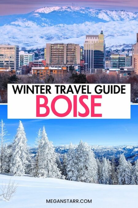Looking to take a trip to Boise in winter this year? This travel guide will help you plan your trip! From the best things to do during winter in Boise, Idaho to where to stay and eat... I have covered it all. You will also find information about the weather and best seasonal activities inside. Click to learn more.

Boise in winter | Winter in Boise | Winter trip to Boise | Boise winter vacation | Winter vacation in Boise | Things to do in Boise in winter | What to do in Boise | Boise itinerary | Boise in November | Boise in December | Christmas in Boise | New Years in Boise | Boise in January | Boise in February | Boise in March | Boise winter tours