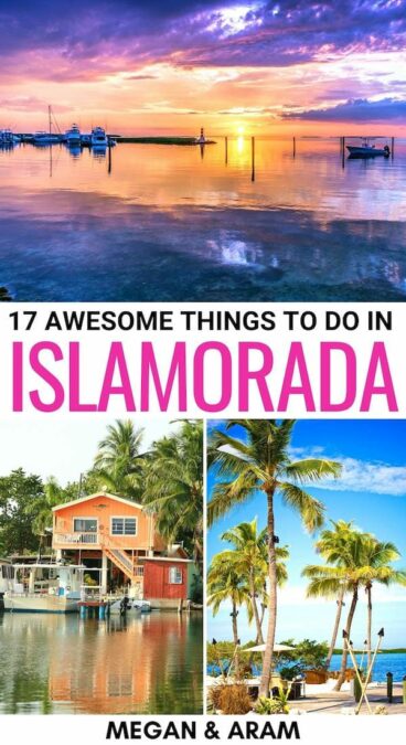 17 Incredible Things to Do in Islamorada, FL (+ Nearby!)