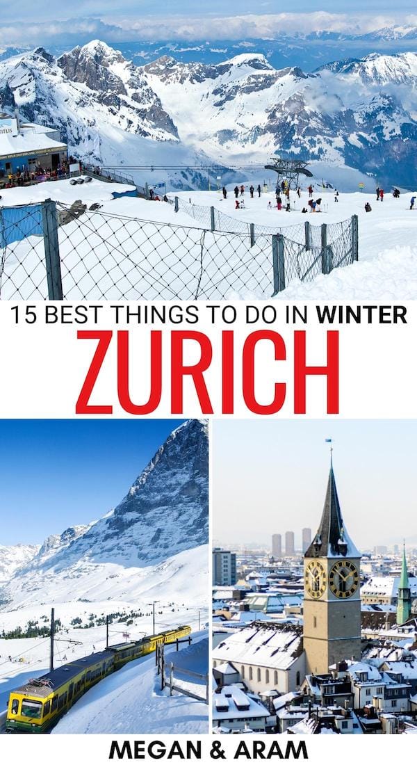 15 Best Things to Do in Zurich in Winter (+ Christmas Tips!)