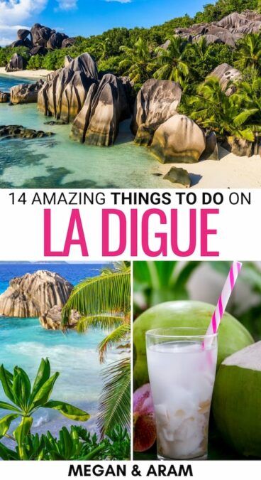 Are you looking for the best things to do on La Digue in the Seychelles? This guide contains the best La Digue beaches, attractions, landmarks, and so much more! | What to do on La Digue | Seychelles itinerary | Things to do in the Seychelles | La Digue itinerary | La Digue beaches | La Digue restaurants | La Digue hiking | La Digue trails | La Digue hotels | La Digue attractions