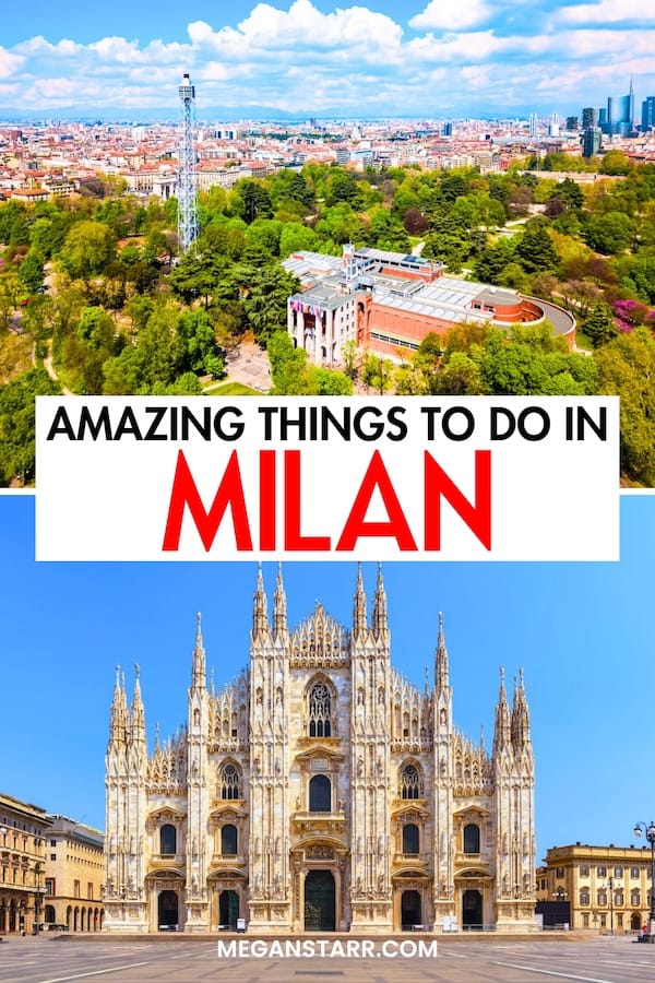 28 Magical Things to Do in Milan (+ Nearby Attractions)