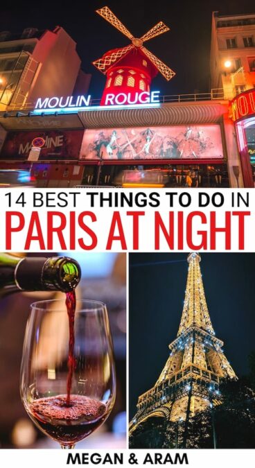 Are you looking for the best things to do in Paris at night? This guide will cover the top Paris nighttime activities - from shows to bars to sights... and more! | What to do in Paris at night | Paris night itinerary | Paris cabaret shows | Paris sightseeing | Paris boat cruise | Seine River cruise | Paris in the evening | Paris late at night