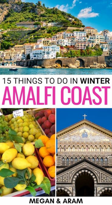 Are you looking for the best things to do on the Amalfi Coast in winter? This guide will detail weather info, Christmas tips, and beyond! Learn more here. | Amalfi winter | Sorrento winter | Winter in Amalfi | Italy in winter | Amalfi Coast in November | Amalfi Coast in December | Christmas Amalfi Coast | Amalfi Coast in January | Amalfi Coast in February | Amalfi Coast in March