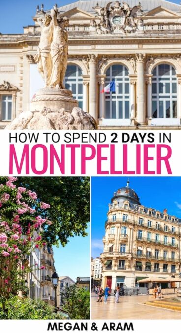 Are you looking for tips for a Montpellier itinerary? This guide covers how to spend 2 days in Montpellier, along with tips if you extend your weekend there! | Things to do in Montpellier | Weekend in Montpellier | What to do in Montpellier | 3 days in Montpellier | Montpellier sightseeing | Places to visit in Montpellier | Montpellier day trips