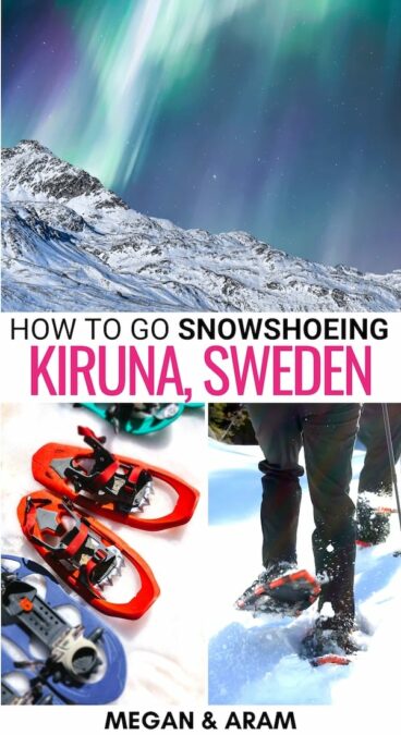 Are you looking for the easiest way to go snowshoeing in Kiruna, Sweden? This guide covers the best Kiruna snowshoeing tour and tells you how to book!