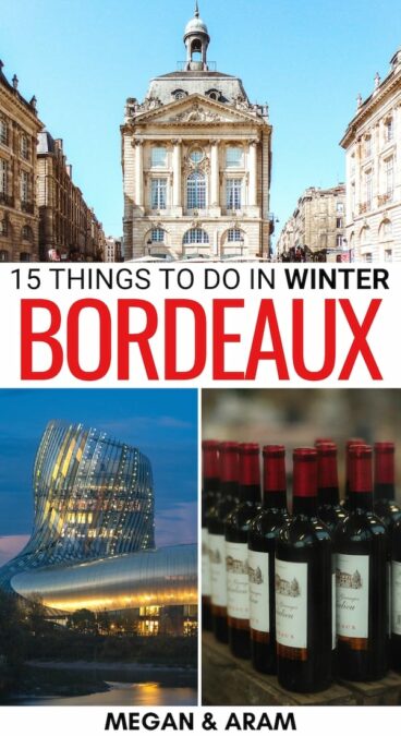 Looking for the best things to do in Bordeaux in winter? We detail the top attractions, cafes, day trips, museums, etc if you're spending winter in Bordeaux! | Winter trip to Bordeaux | Things to do in Bordeaux | Bordeaux in November | Christmas in Bordeaux | Bordeaux in December | Bordeaux in January | Bordeaux in February | Bordeaux in March | NYE in Bordeaux | Bordeaux museums | Bordeaux restaurants | What to do in Bordeaux