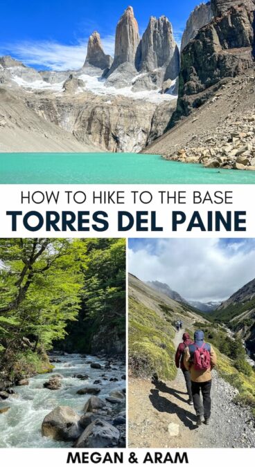 Are you looking to complete the Base of Torres del Paine hike in Chile? This guide details my experience on a day hike to Mirador las Torres (plus some tips)! | Hiking Puerto Natales | Hiking in Torres del Paine National Parl | Torres del Paine hiking | Torres del Paine trails | Where to hike in Patagonia | Mirador Torres hike