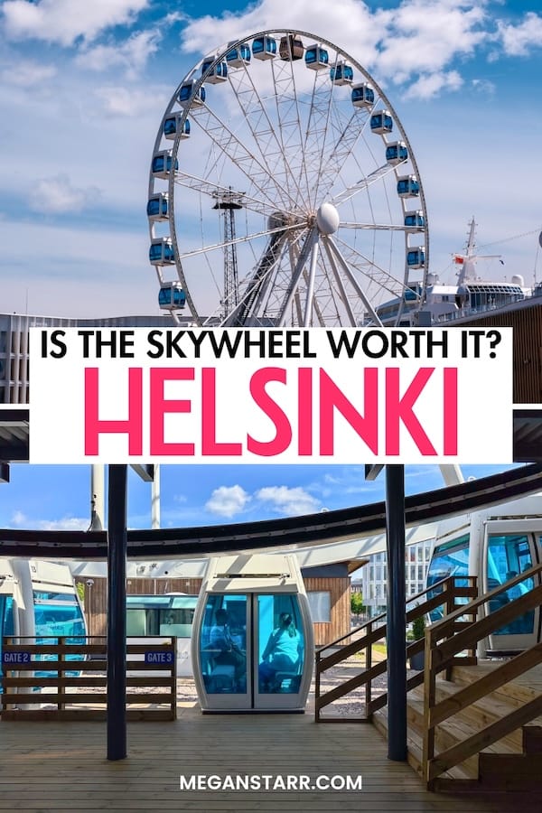Considering taking a trip on the SkyWheel Helsinki? Here is a quick guide covering how to book a ticket, some tips, and if I honestly think it is worth it. | Things to do in Helsinki | Ferris wheel Helsinki | What to do in Helsinki | Helsinki sightseeing | Helsinki in summer | Helsinki sauna ferris wheel | SkySauna Helsinki | Helsinki in winter | Helsinki itinerary | Helsinki attractions | Helsinki things to do