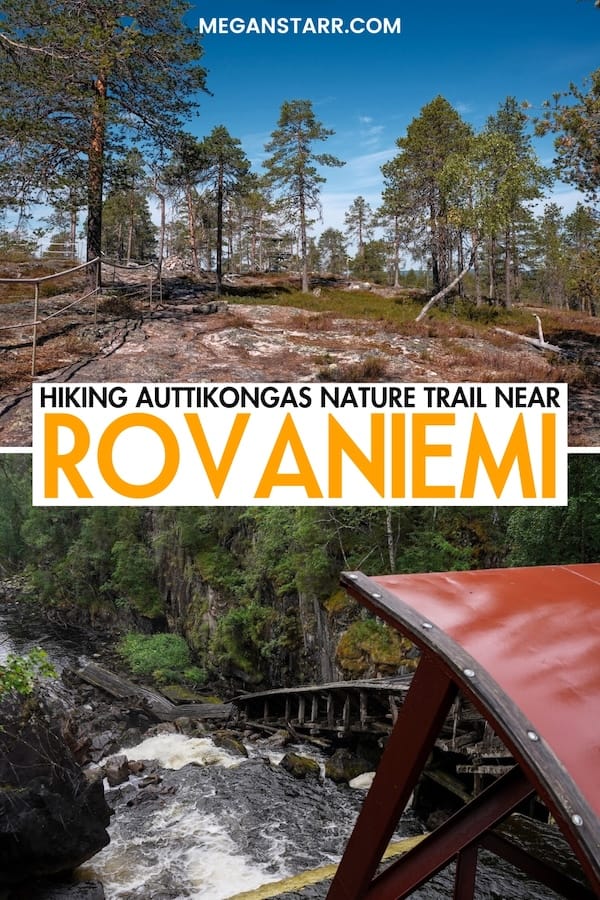 The Auttiköngäs Nature Trail is an easy hike one hour from Rovaniemi. This guide details how to do it, what to expect, and some tips for your adventure. | Hiking near Rovaniemi | Hiking in Rovaniemi | Day trips from Rovaniemi | Trails near Rovaniemi | Rovaniemi hiking guide | Rovaniemi hies | Rovaniemi trails | Lapland hiking guide | Lapland hikes | What to do in Rovaniemi | Things to do in Rovaniemi | Places to visit near Rovaniemi | Lapland waterfalls | Rovaniemi waterfalls | Waterfalls near Rovaniemi